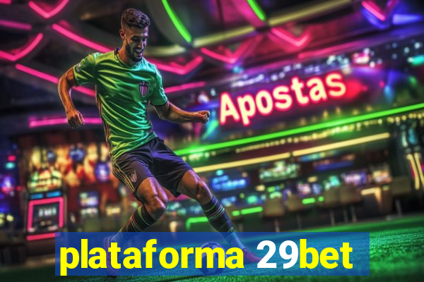 plataforma 29bet